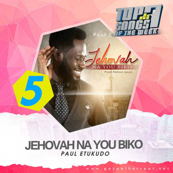 Paul Etukudo – Jehovah Na You Biko