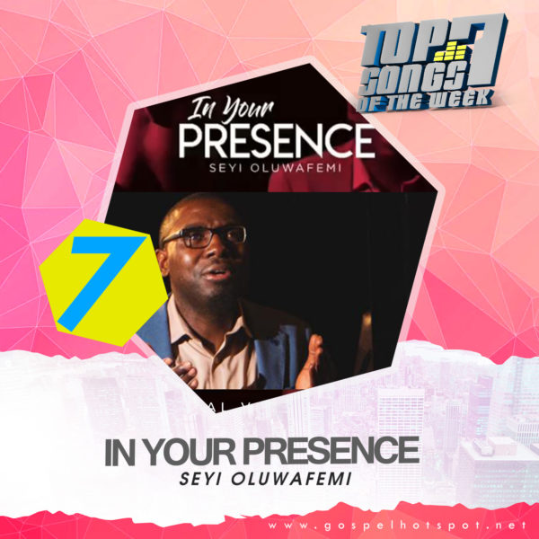 Seyi Oluwafemi – In Your Presence