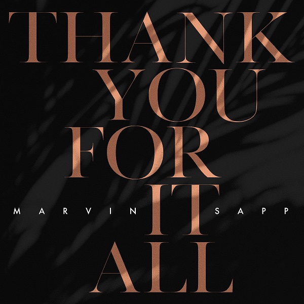 Thank You For It All - Marvin Sapp