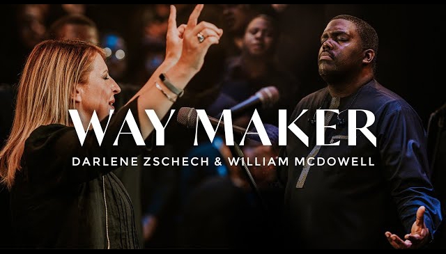 Way Maker - William McDowell & Darlene Zschech