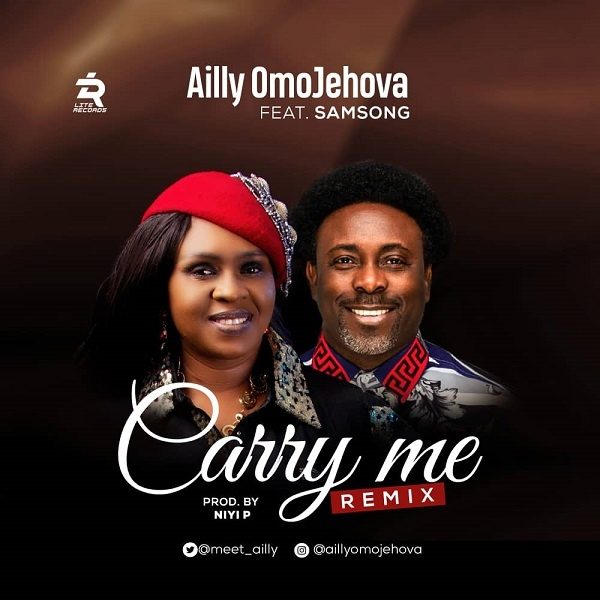 Carry Me - Ailly Omojehovah Ft. Samsong