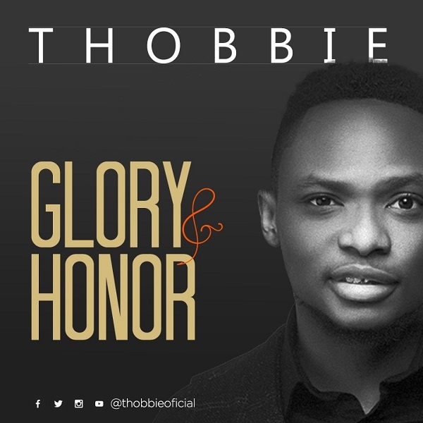 Glory And Honor - Thobbie