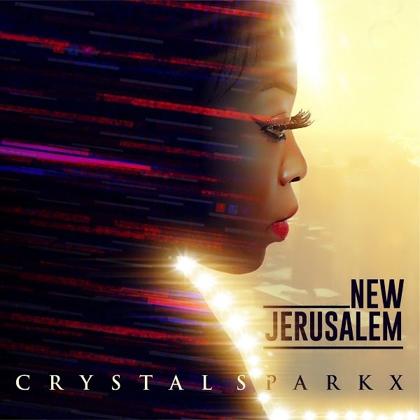 New Jerusalem - Crystal Sparkx