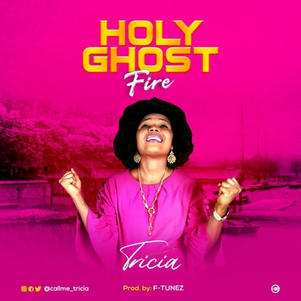 Holy Ghost Fire - Tricia