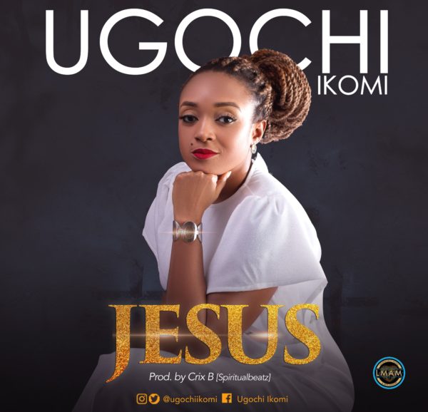 Jesus - Ugochi Ikomi