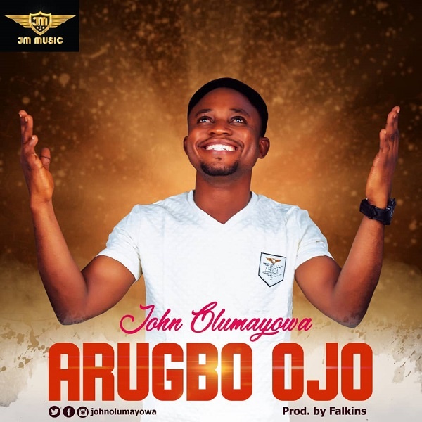 Arugbo Ojo - John Olumayowa