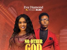 No Other God - Eva Diamond Ft. Moses Bliss