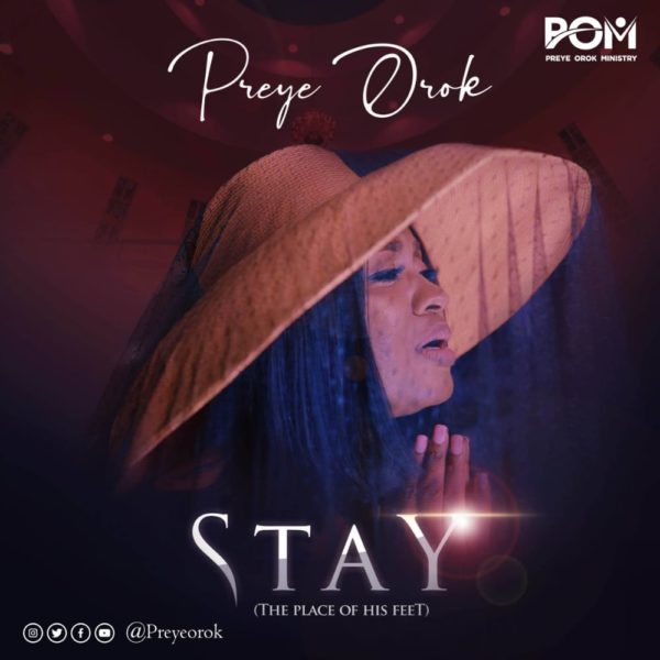 Stay [The Place of His Feet] - Preye Orok