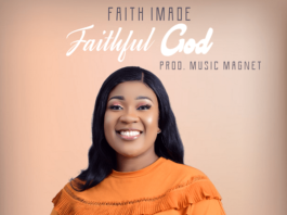 Faithful God - Faith Imade