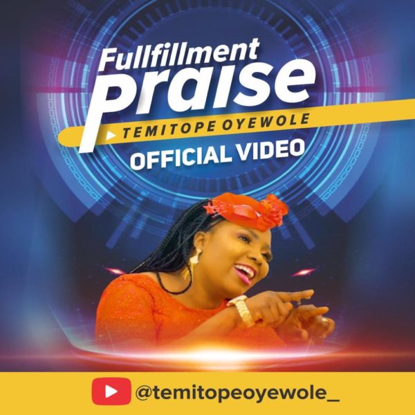 Fulfilment Praise - Temitope Oyewole