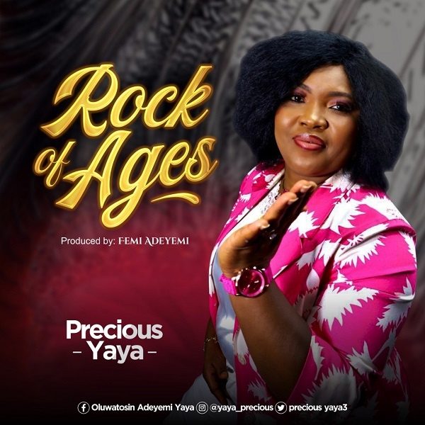 Rock Of Ages - Precious Yaya