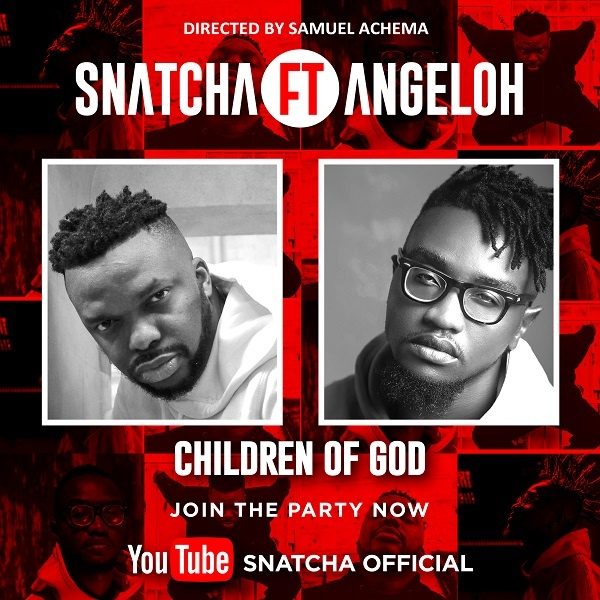 [Video] Children Of God – Snatcha Ft. Angeloh