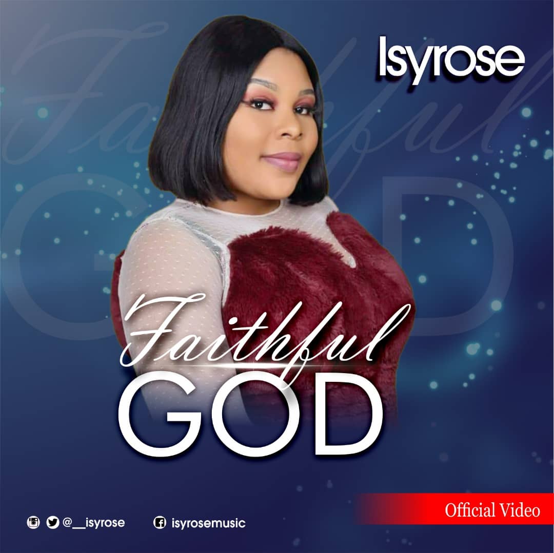 [Video] Faithful God - IsyRose
