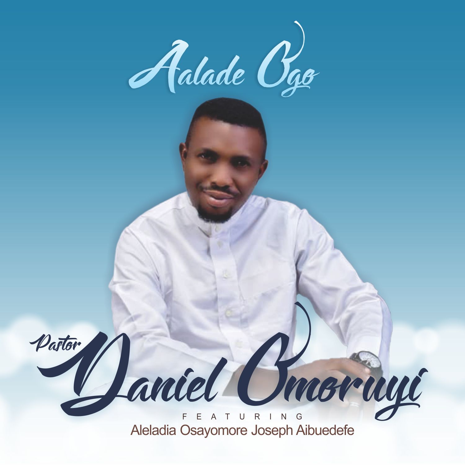 Alade Ogo - Pastor Daniel Omoruyi