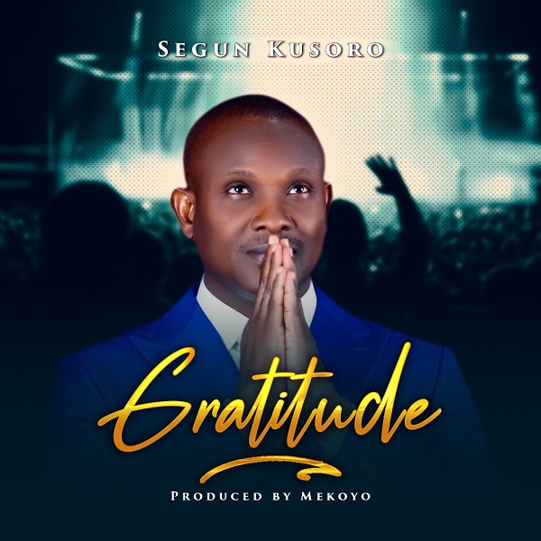 Gratitude - Segun Kusoro
