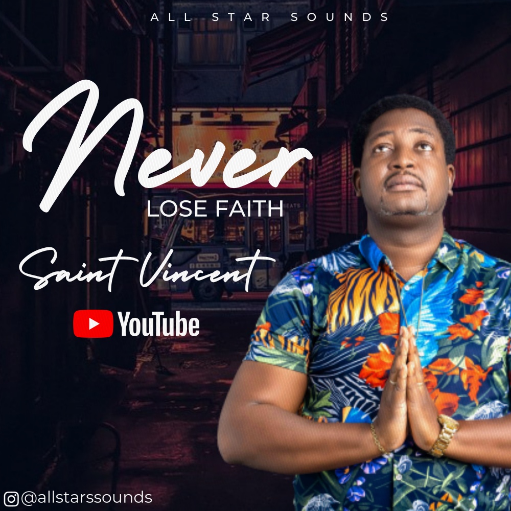 [Video] Never Lose Faith - Saint Vincent 