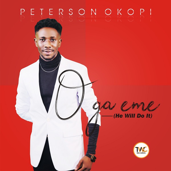 O Ga Eme [He Will Do It] - Peterson Okopi