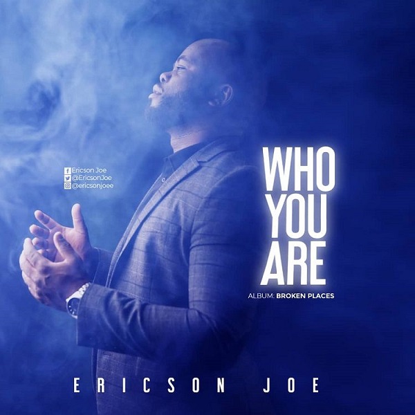Who You Are – Ericson Joe