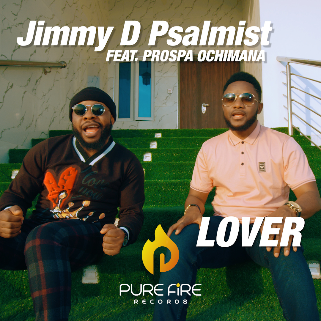 [Video] Lover – Jimmy D Psalmist Ft. Prospa Ochimana
