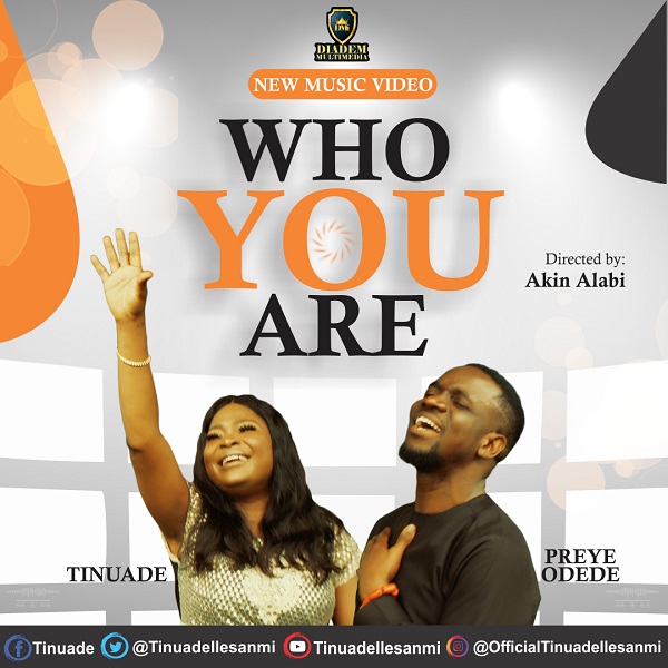 Who You Are - Tinuade Ft. Preye Odede