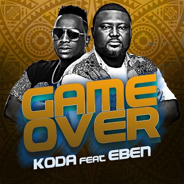 Game Over - Koda Ft. Eben