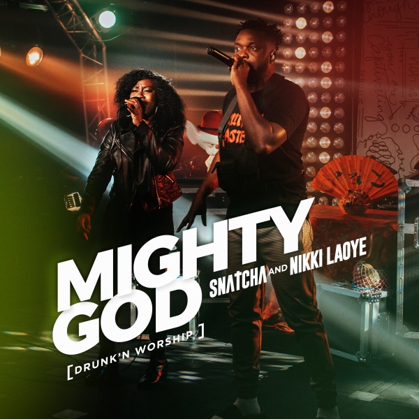 Mighty God [Live] - Snatcha & Nikki Laoye