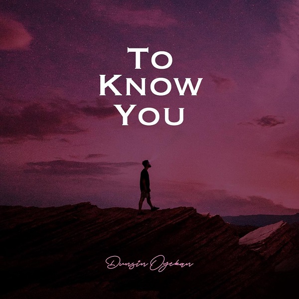 To Know You - Dunsin Oyekan