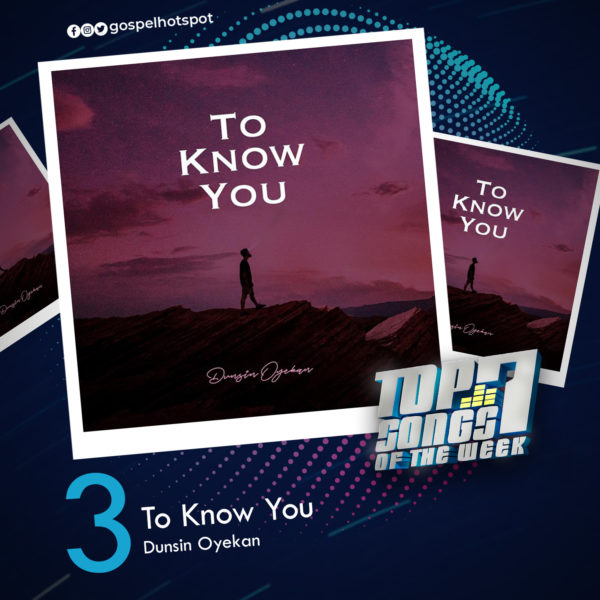 To Know You – Dunsin Oyekan