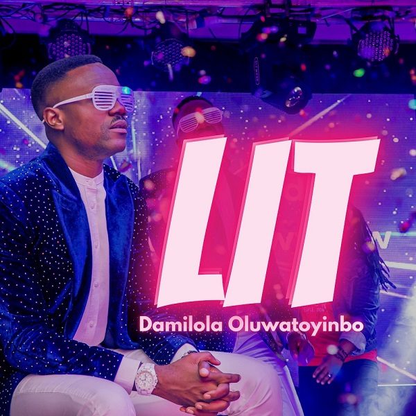 Lit – Damilola Oluwatoyinbo