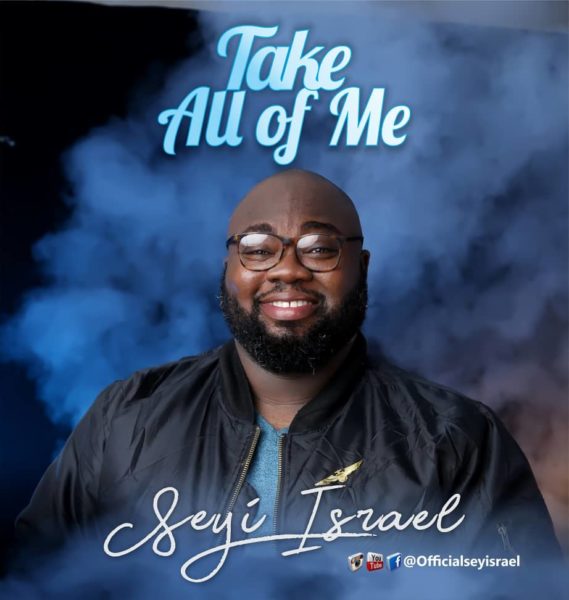 Take A Of Me - Seyi Israel