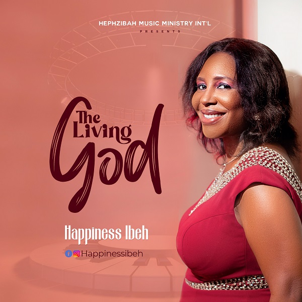 The Living God - Happiness Ibeh