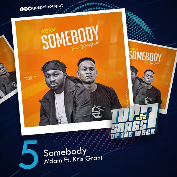 Somebody – A’dam Ft. Kris Grant