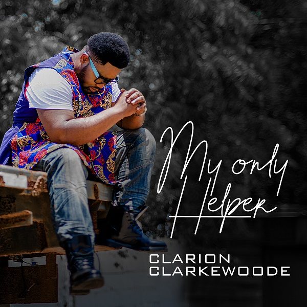 My Only Helper - Clarion Clarkewoode