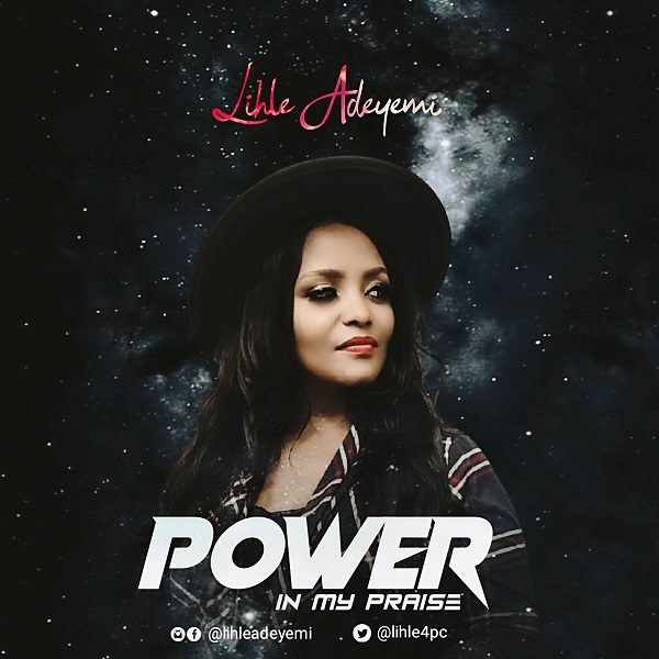 Power In My Praise (Live) - Lihle Adeyemi