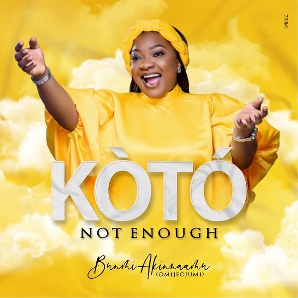 Ko To (Not Enough) - Bunmi Akinnaanu Adeoye