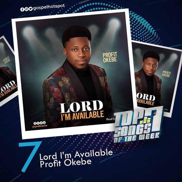 Lord I’m Available – Profit Okebe