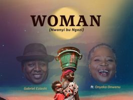 Woman - Gabriel Eziashi Ft. Onyeka Onwenu