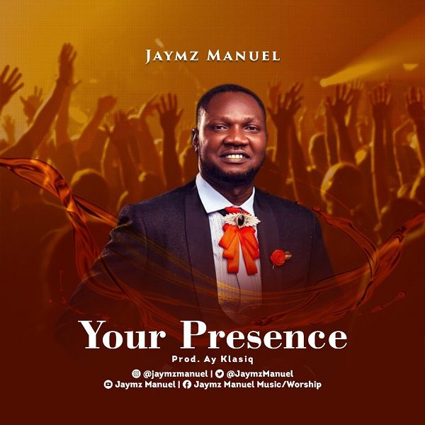 Your Presence - Jaymz Maunel