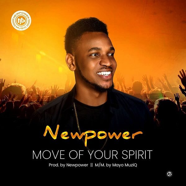 Move Of Your Spirit - Newpower 