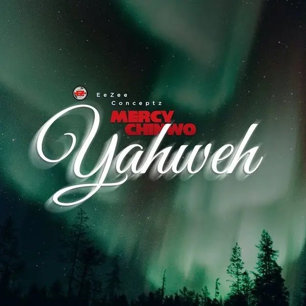 Yahweh - Mercy Chinwo