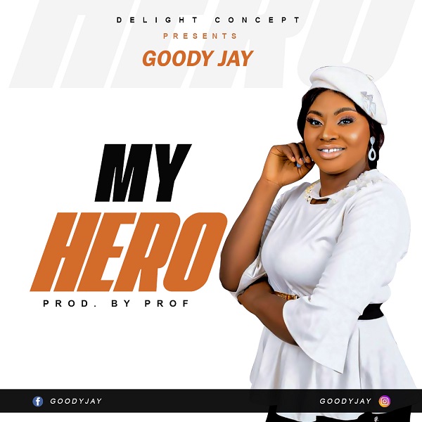 My Hero - Goody Jay