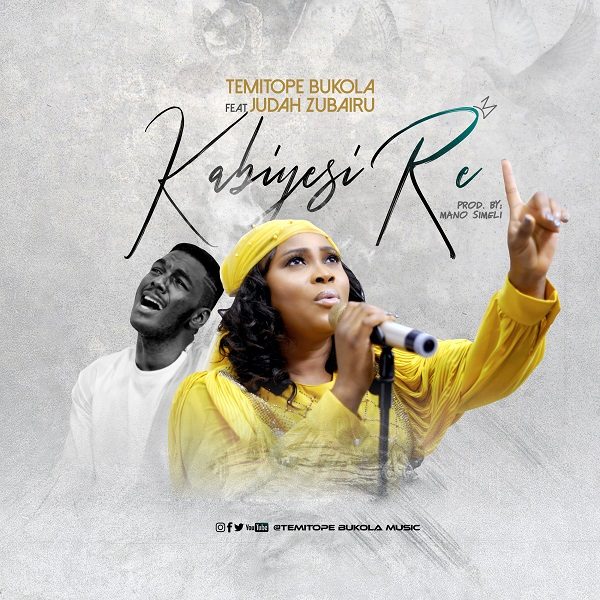 Kabiyesi Re - Temitope Bukola Ft. Judah Zubairu