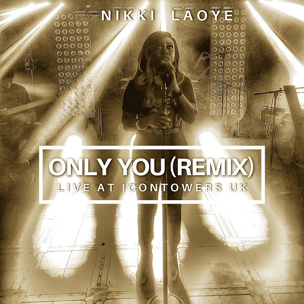 Only You (Remix) - Nikki Laoye