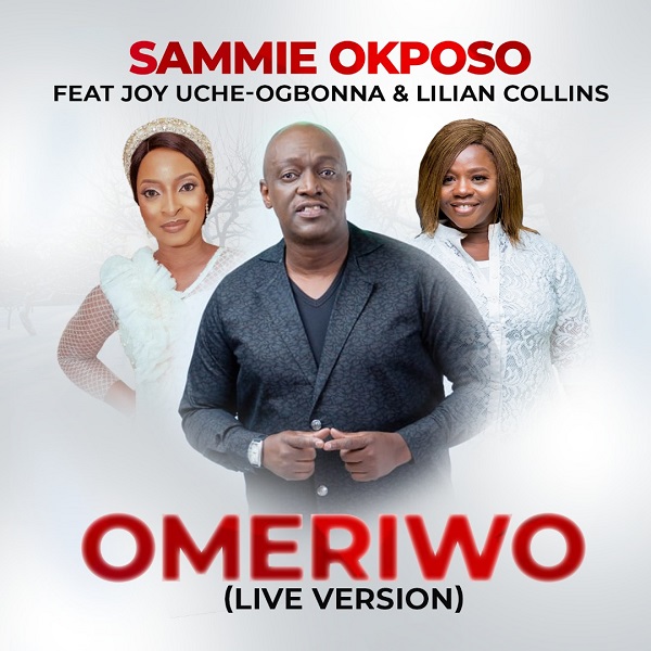 Sammie Okposo - Omeriwo Live
