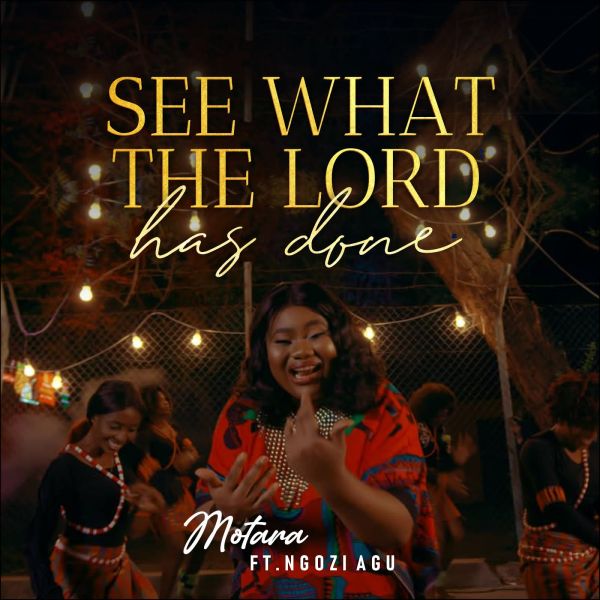 See What The Lord Has Done - Motara