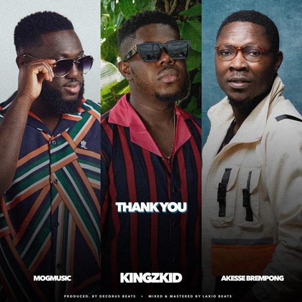 Thank You - Kingzkid Ft. Akesse Brempong Ft. MOGmusic