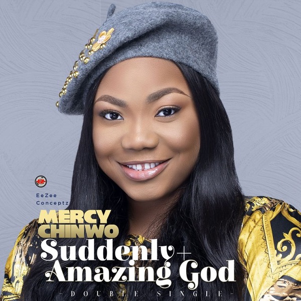 Suddenly + Amazing God - Mercy Chinwo