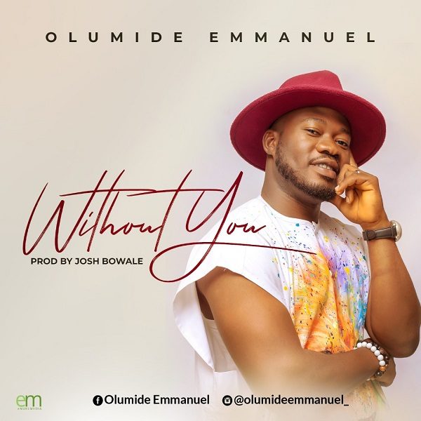 Without You Olumide Emmanuel