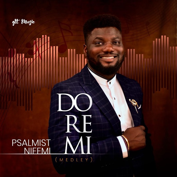 Do Re Mi (Medley) - Psalmist Nifemi