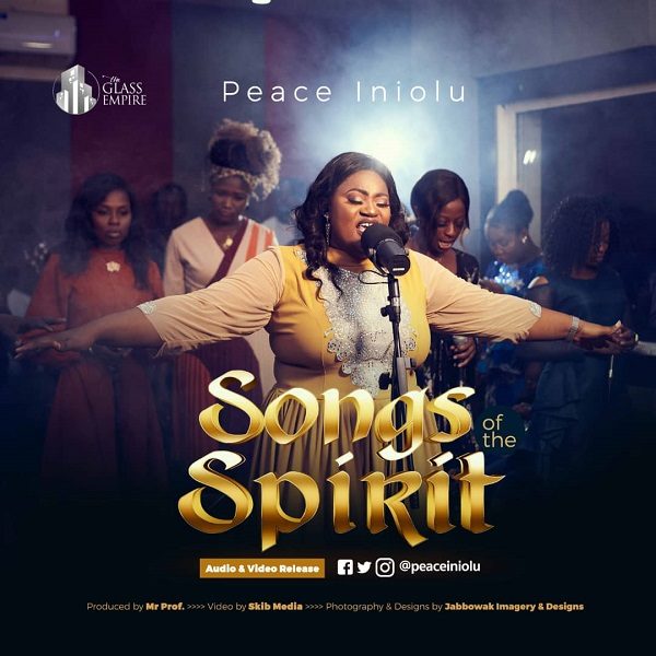 Songs Of The Spirit - Peace Iniolu